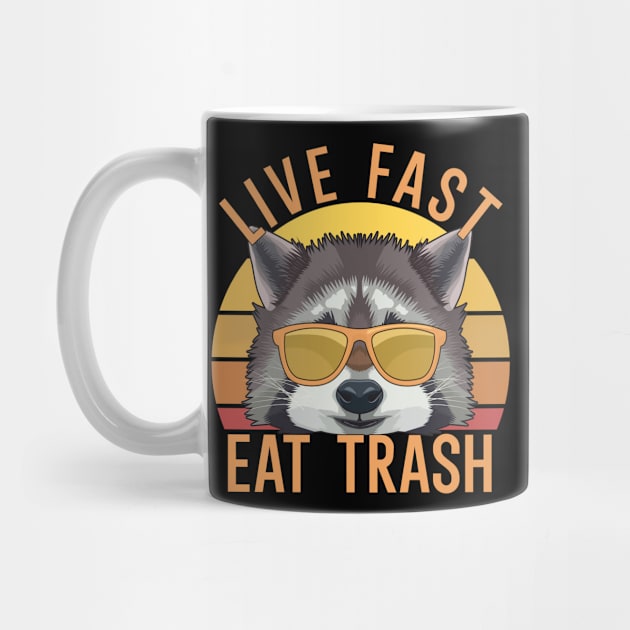 Live Fast Eat Trash by maxcode